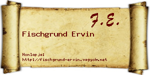 Fischgrund Ervin névjegykártya
